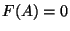 $F(A)=0$